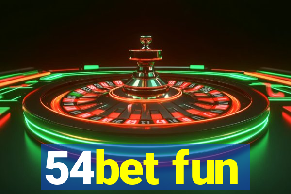 54bet fun